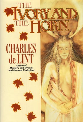 Item #308947 The Ivory and the Horn: A Newford Collection. Charles de Lint