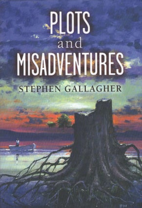Item #309037 Plots and Misadventures. Stephen Gallagher