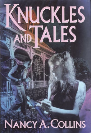 Item #309196 Knuckles & Tales. Nancy A. Collins