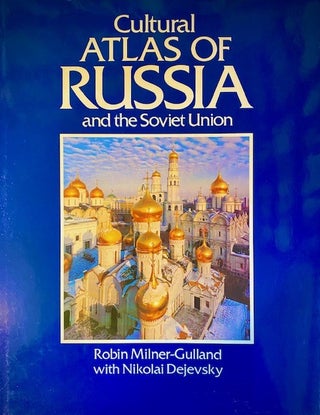 Item #309345 Cultural Atlas of Russia and the Soviet Union (Revised). Gulland Robin Milner, R....