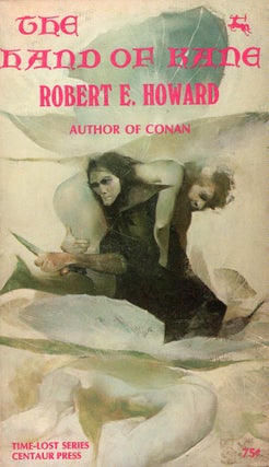 Item #309469 The Hand of Kane: The Time-Lost Series. Robert E. Howard