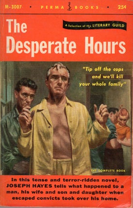 Item #309527 The Desperate Hours -- M-3007. Joseph Hayes