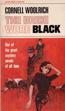 Item #309822 The Bride Wore Black -- 6-699. Cornell Woolrich