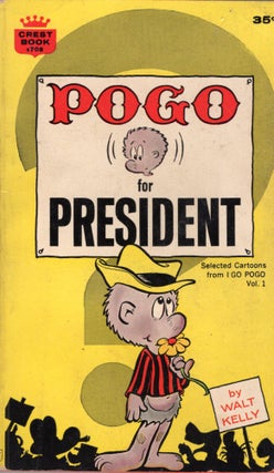 Item #310007 Pogo for President -- s708. Walt Kelly