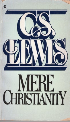 Item #310544 Mere Christianity. C. S. LEWIS