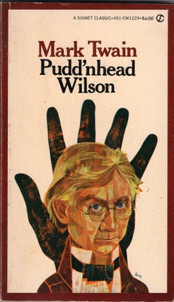 Item #310662 Pudd'nhead Wilson (Signet Classic CW 1229). Mark Twain, Wright Morris