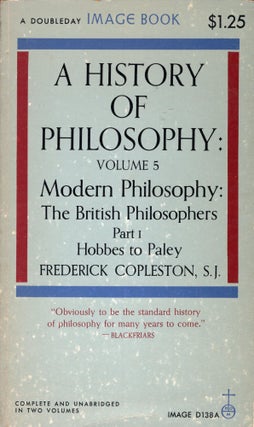 Item #310751 A History of Philosophy: Volume 5. A Modern Philosophy: The British Philosophers....