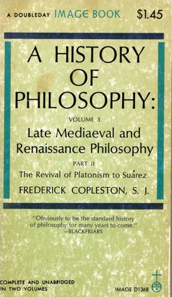 Item #310753 A History Of Philosophy, Volume 3: Late Mediaeval And Renaissance Philosophy; Part...