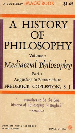 Item #310754 A History of Philosophy: Vol. 2: Medieval Philosophy Part I: Augustine to...