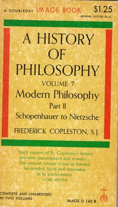 Item #310872 A History of Philosophy, Volume 7; Modern Philosophy Part II; Schopenhauer to...
