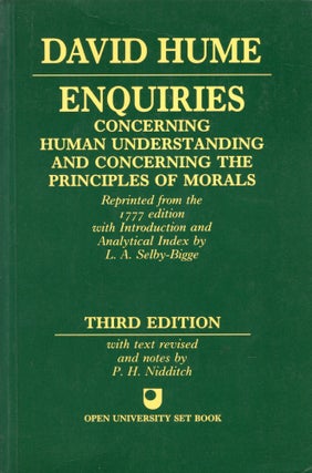 Item #310945 Enquiries Concerning Human Understanding and Concerning the Principles of Morals...