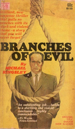 Item #311002 Branches of Evil. Michael Kinsgley