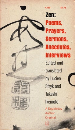 Item #311160 Zen Poems, Prayers, Sermons, Anecdotes, Interviews -- A485. Stryk L, Takashi Ikemoto