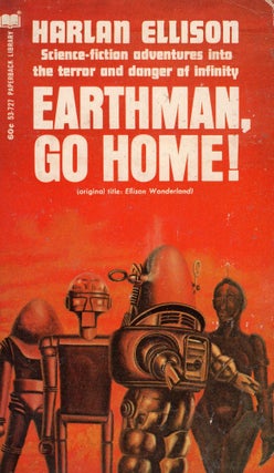Item #311230 EARTHMAN, GO HOME! -- 53-727. Harlan Ellison