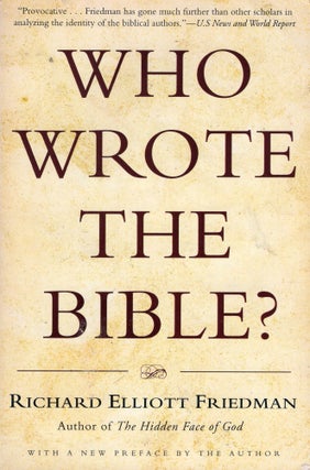 Item #311313 Who Wrote the Bible? Richard Elliott Friedman