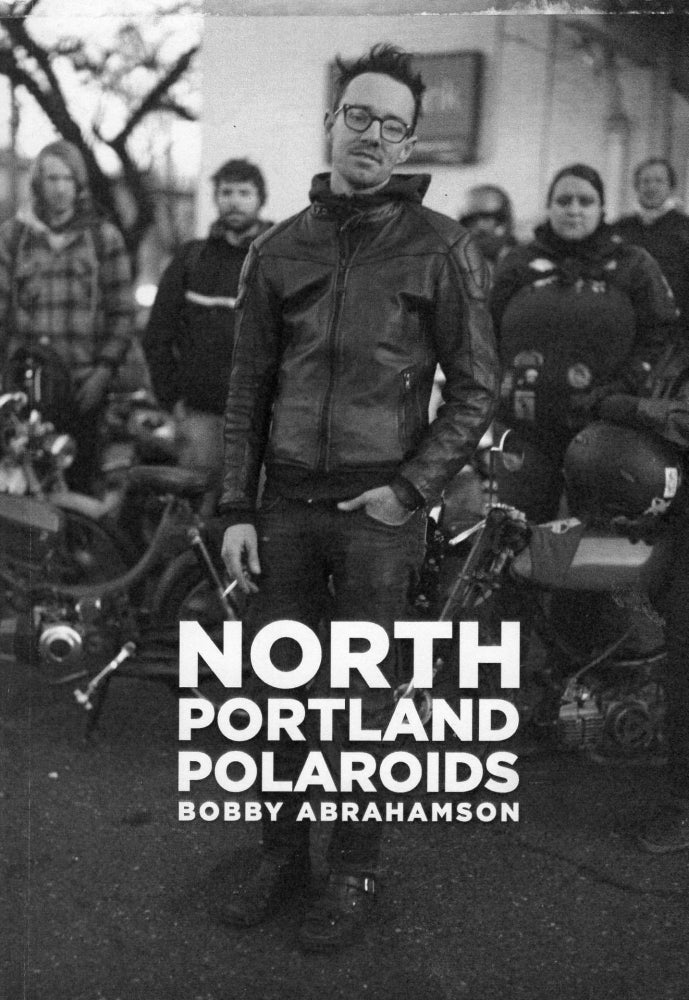 Item #311315 North Portland Polaroids. Bobby Abrahamson.