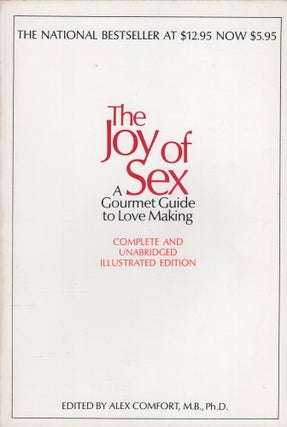 Item #311590 Joy of Sex: a Gourmet Guide to Love Making. COMFORT, RAYMONE ALEX, CHRISTOPHER,...