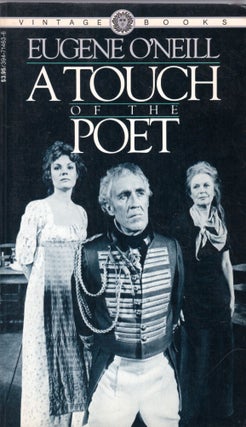 Item #311734 A Touch of the Poet. Eugene O'Neill