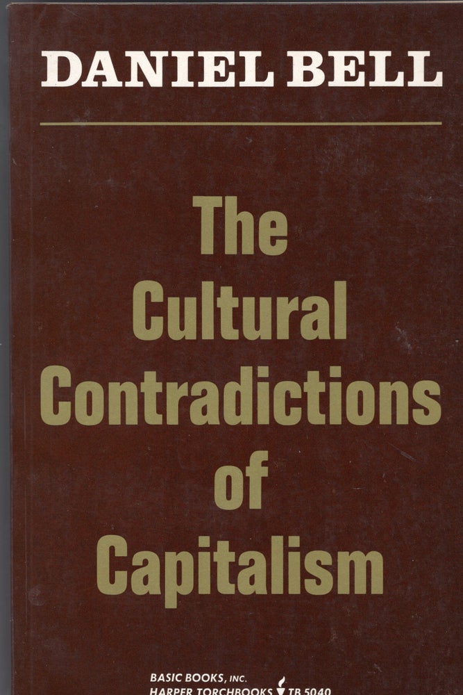Item #311751 Cultural Contradictions of Capitalism. Danniel Bell.