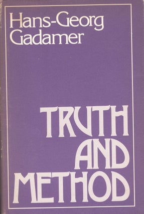 Item #311770 Truth and Method (A Continuum Book). Hans Georg Gadamer