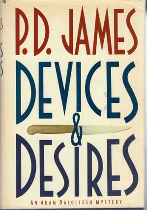 Item #311849 Devices and Desires. P. D. James