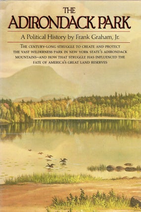 Item #311928 The Adirondack Park: A Political History. Frank Graham