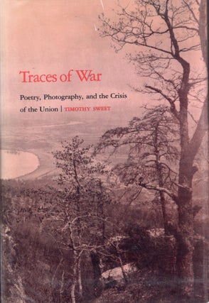 Item #311940 Traces of War: Poetry, Photography, and the Crisis of the Union (Parallax:...