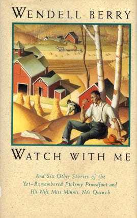 Item #312067 WATCH WITH ME. Wendell Berry
