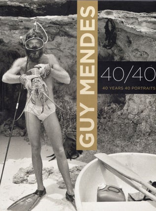 Item #312185 Guy Mendes: 40/40--Forty Years, Forty Portraits. Guy Berry Mendes, Wendell