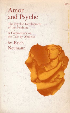 Item #312203 Amor and Psyche: The Psychic Development of the Feminine (Bollingen Series LIV)....