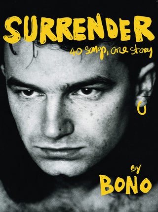 Item #312900 Surrender: 40 Songs, One Story. Bono