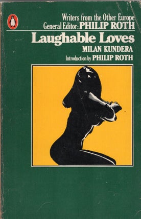Item #313075 Laughable Loves. MILAN KUNDERA