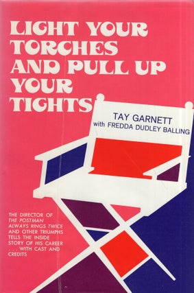 Item #313102 Light your torches and pull up your tights, Tay Garnett, Fredda Dudley Balling