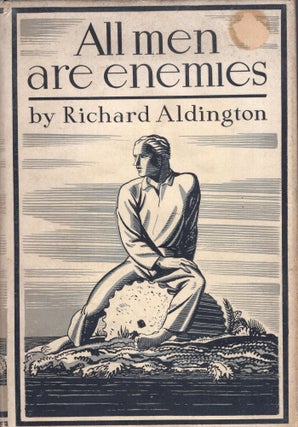 Item #313161 All Men Are Enemies: A Romance. Richard Aldington, Rockwell Kent