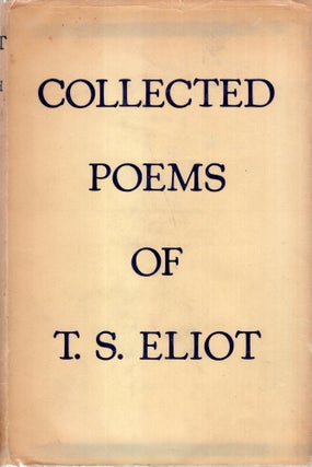 Item #313753 Collected Poems of T.S. Eliot; 1909-1935. T. S. Eliot