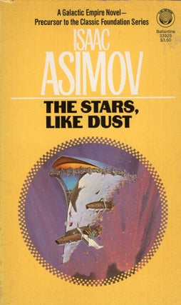 Item #313900 The Stars, Like Dust. Isaac Asimov