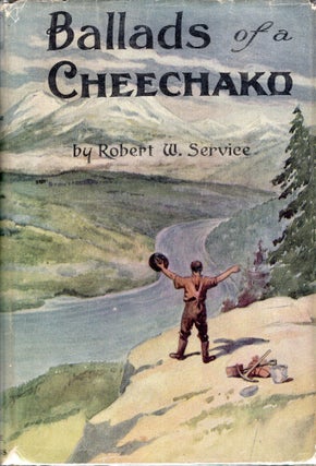 Item #313914 Ballads of a Cheechako. Robert W. Service