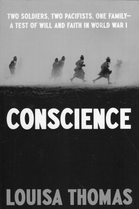 Item #313975 Concscience: Two Soldiers, Two Pacifists, One Family- A Test of Will and Faith in...