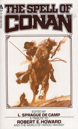 Item #314327 The Spell of Conan -- A Tribute to Robert E. Howard and the World of Heroic Fantasy....