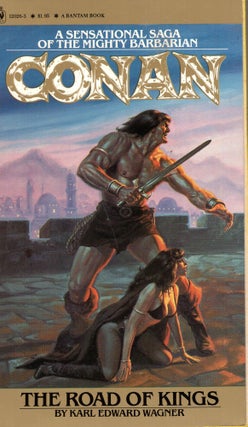 Item #314523 The Road of Kings (Conan) #4. Karl Edward Wagner, Tim Kirk