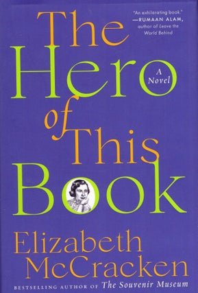 Item #315007 The Hero of This Book: A Novel. Elizabeth McCracken