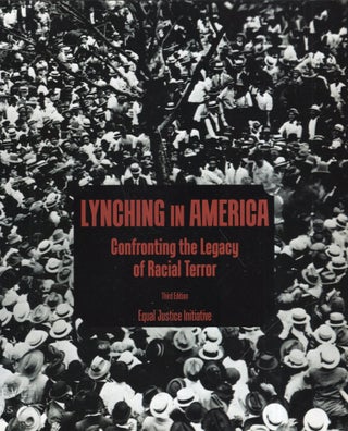 Item #315709 Lynching in America: Confronting the Legacy of Racial Terror. Equal Justice Initiative