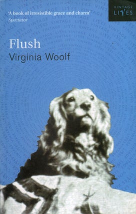 Item #316093 Flush: A Biography (Vintage Lives) by Virginia Woolf (2002-08-01). Virginia Woolf
