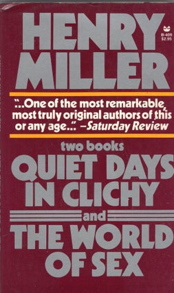Item #316438 Quiet Days in Clichy and the World of Sex: Two Books (Black Cat Book) -- B-409....