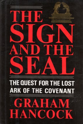 Item #316463 Sign and the Seal: The Quest for the Lost Ark of the Covenant (American). Graham...