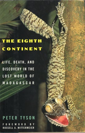 Item #316647 The Eighth Continent: Life, Death and Discovery in the Lost World of Madagascar....