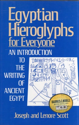 Item #316866 Egyptian Hieroglyphs for Everyone: An Introduction to the Writing of Ancient Egypt....