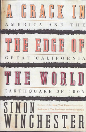 Item #316955 Crack in the Edge of the World: America and the Great California Earthquake of 1906....