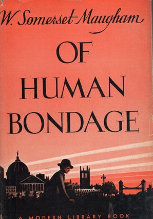 Item #317368 Of Human Bondage. W. Somerset Maugham