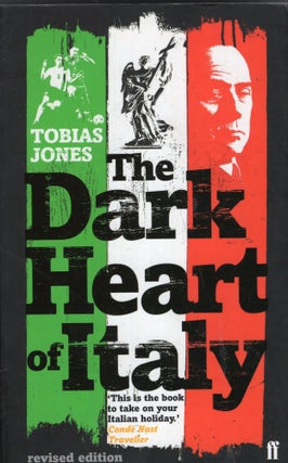 Item #317375 Dark Heart of Italy. Tobias Jones
